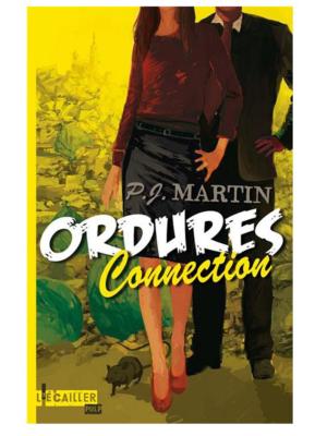 ordures connection P.J.Martin